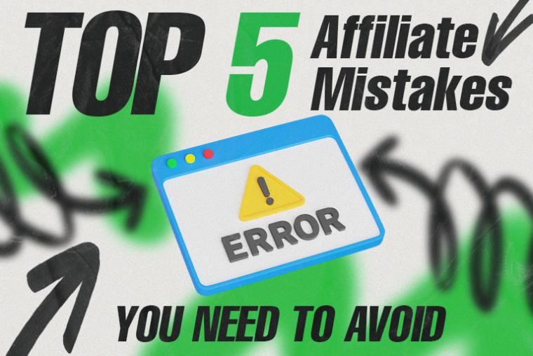 Top-5 Affiliate Marketing Mistakes you need to Avoid