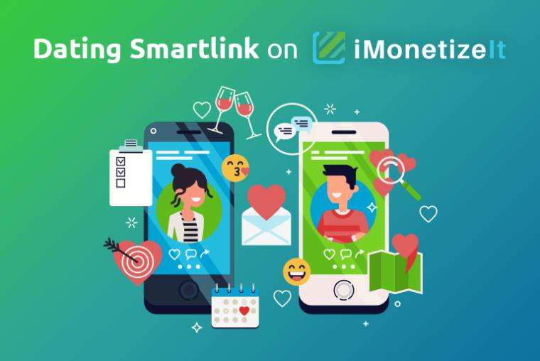 Why you should pay attention to Dating Smartlink from iMonetizeIt?