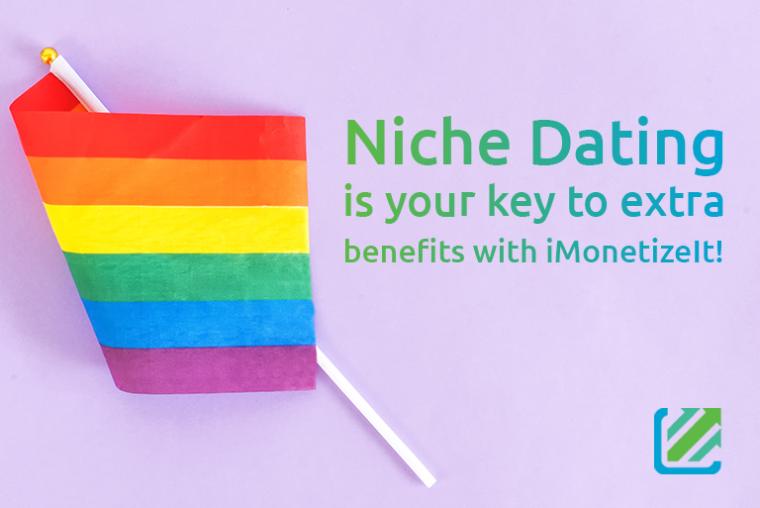 Niche Dating is your key to extra benefits!